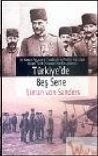 Türkiye'de Beş Sene / Bir Alman Paşasının Çanakkale ve Filistin Hatıraları kitap kapağı