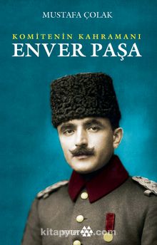 Enver Paşa Komitenin Kahramanı kitap kapağı