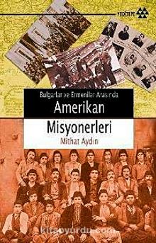 Bulgarlar ve Ermeniler Arasında Amerikan Misyonerleri kitap kapağı
