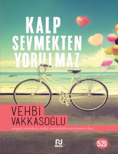 Kalp Sevmekten Yorulmaz kitap kapağı