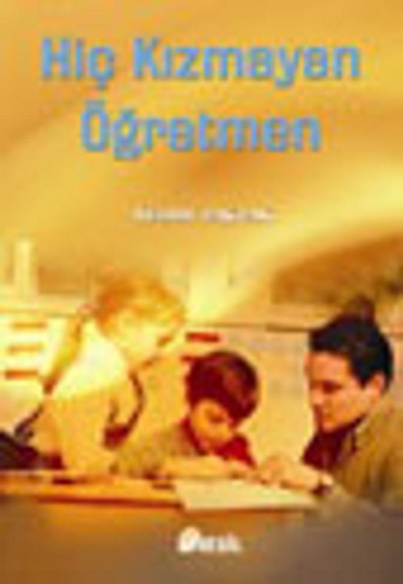 Hiç Kızmayan Öğretmen kitap kapağı