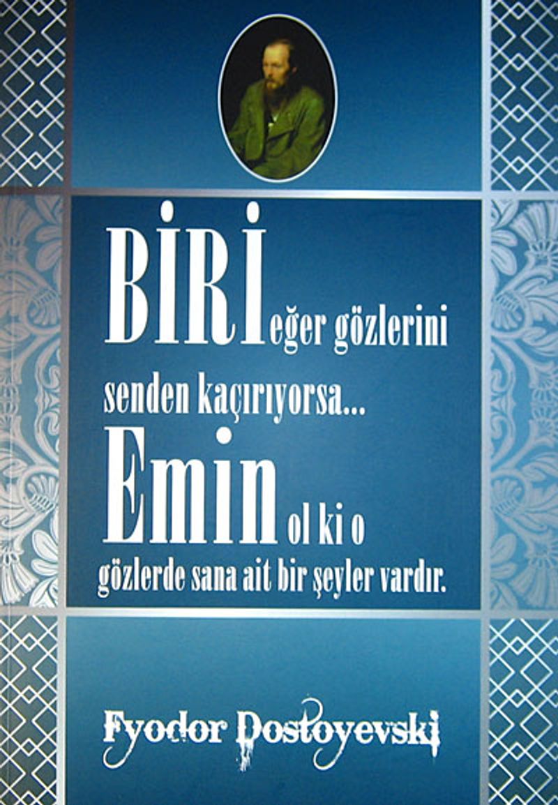 Biri Eğer Gözlerini Senden Kaçırıyorsa... Emin Ol ki o Gözlerde Sana Ait Bir Şeyler Vardır kitap kapağı