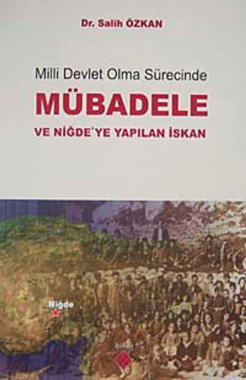 Milli Devlet Olma Sürecinde Mübadele ve Niğde'ye Yapılan İskan kitap kapağı