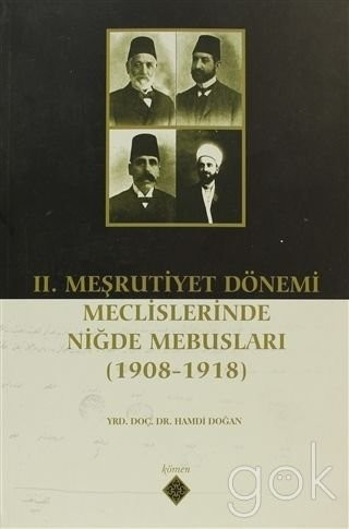 II. Meşrutiyet Dönemi Meclislerinde Niğde Mebusları (1908-1918) kitap kapağı