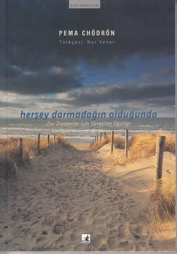 Her Şey Darmadağın Olduğunda & Zor Zamanlar İçin Yürekten Öğütler kitap kapağı