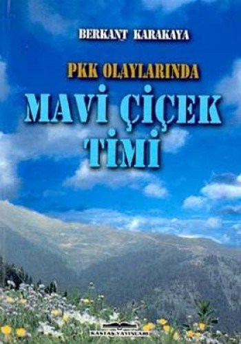 PKK Olaylarında Mavi Çiçek Timi kitap kapağı