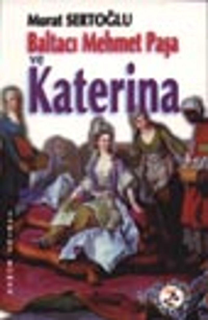 Baltacı Mehmet Paşa ve Katerina Cilt 1 kitap kapağı