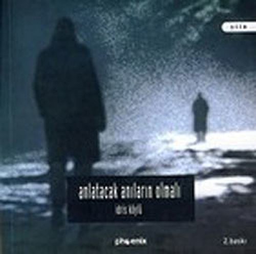 Anlatacak Anıların Olmalı/Korsan Gülümsemeler kitap kapağı