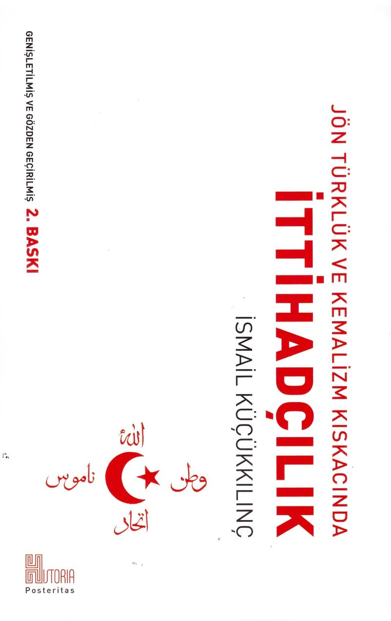 Jön Türklük ve Kemalizm Kıskacında İttihadçılık (Geliştirilmiş Baskı) kitap kapağı