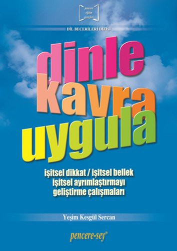 Dinle Kavra Uygula İşitsel Dikkat-İşitsel Bellek İşitsel Ayrımlaştırmayı Geliştirme Çalışmaları kitap kapağı