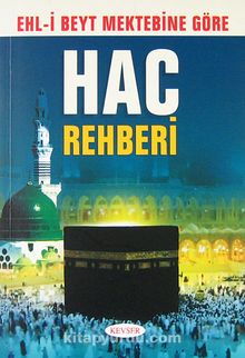 Ehl-i Beyt Mektebine Göre Hac Rehberi kitap kapağı