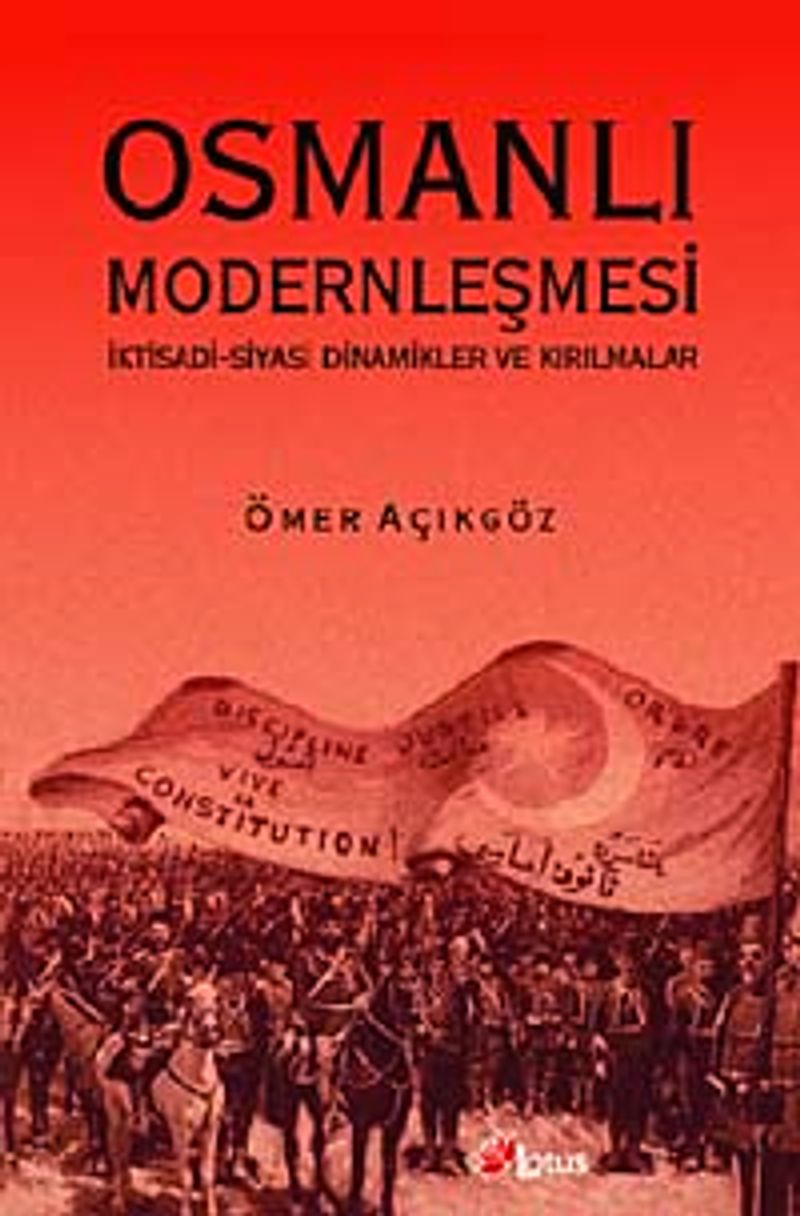 Osmanlı Modernleşmesi İktisadi-Siyasi Dinamikler ve Kırılmalar kitap kapağı