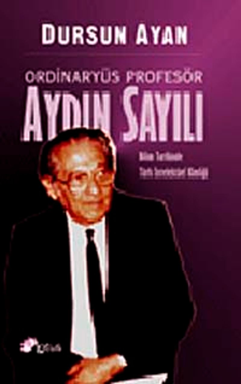 Aydın Sayılı Ordinaryüs Profesör Türk Kimliğine Entelektüel Bir Bakış kitap kapağı