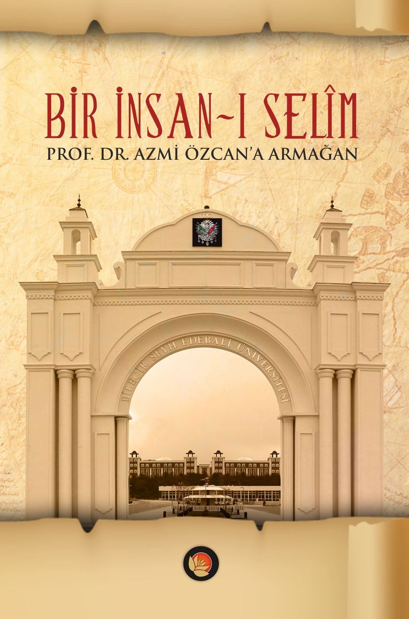 Bir İnsan-ı Selim (Ciltli) Prof. Dr. Azmi Özcan'a Armağan kitap kapağı