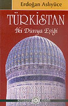 Türkistan İki Dünya Eşiği kitap kapağı