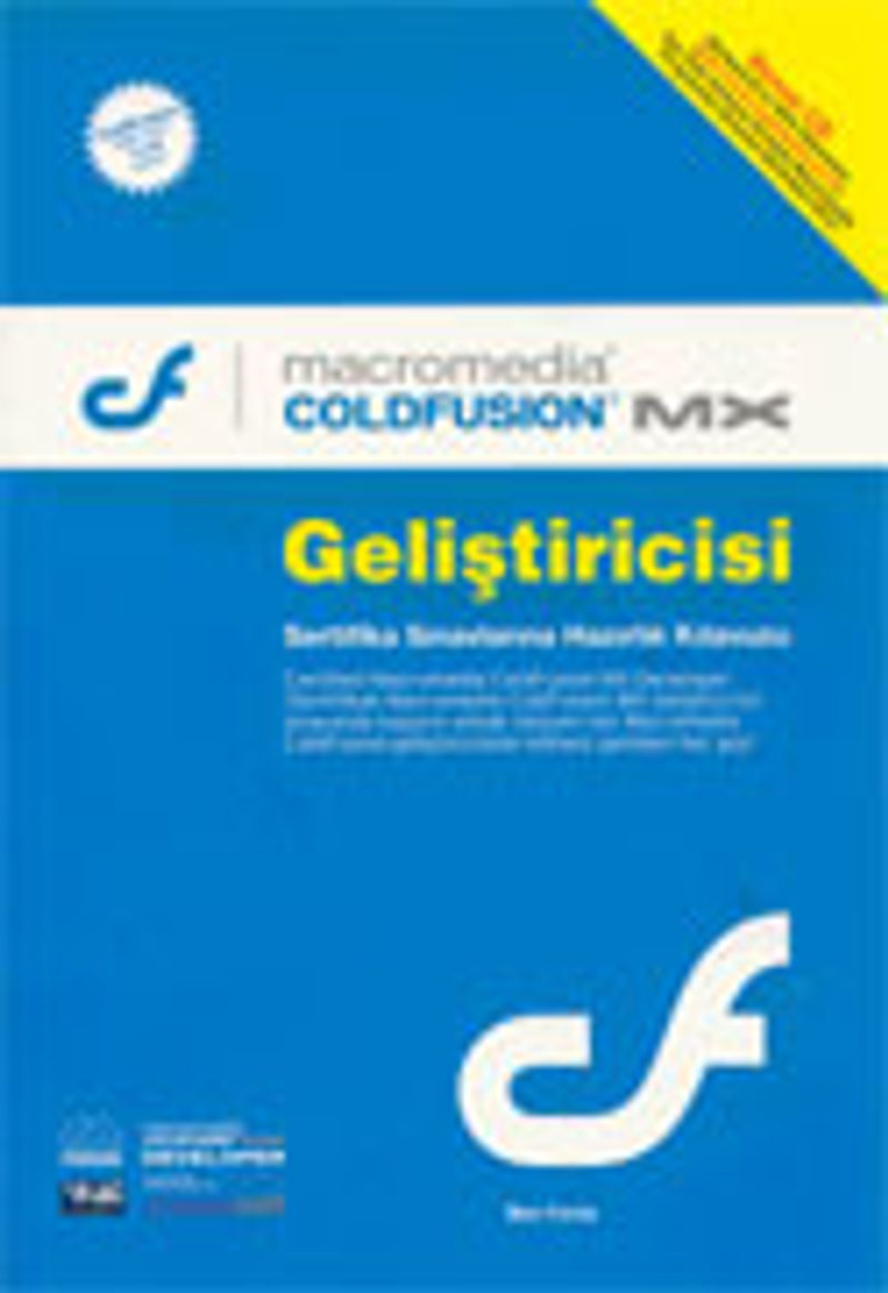 Macromedia ColdFusion MX Geliştiricisi: Sertifika Sınavlarına Hazırlık Kılavuzu kitap kapağı