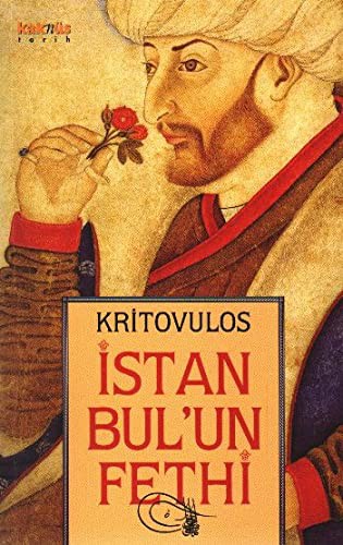 İstanbul'un Fethi & Fatih Sultan Mehmed'in Önlenemez İlerleyişi kitap kapağı