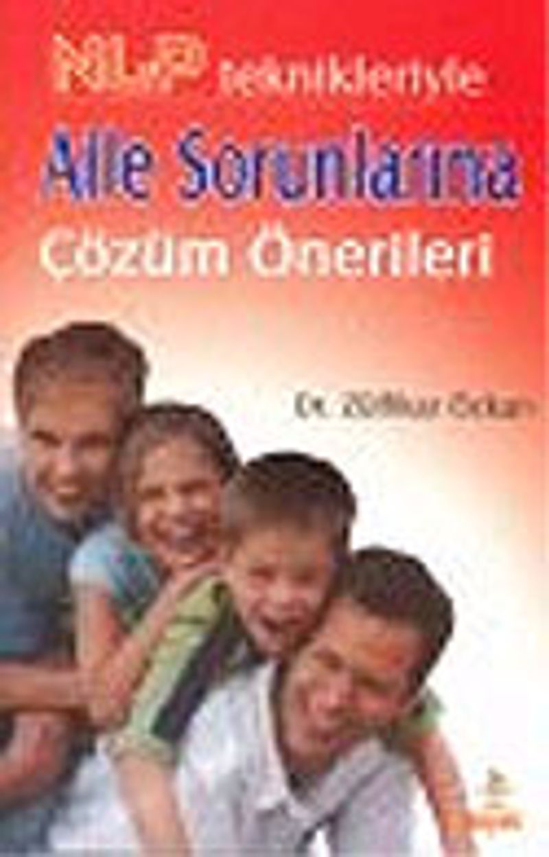 NLP Teknikleriyle / Aile Sorunlarına Çözüm Önerileri kitap kapağı