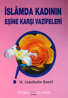 İslamda Kadının Eşine Karşı Vazifeleri kitap kapağı
