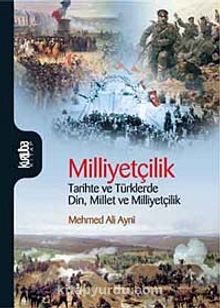 Milliyetçilik & Tarihte ve Türklerde Din Millet ve Milliyetçilik kitap kapağı