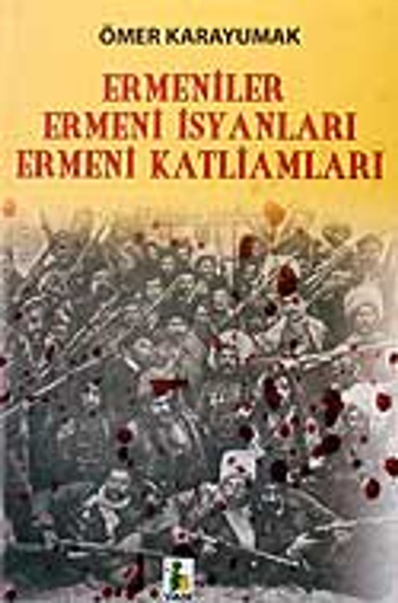 Ermeniler / Ermeni İsyanları - Ermeni Katliamları kitap kapağı