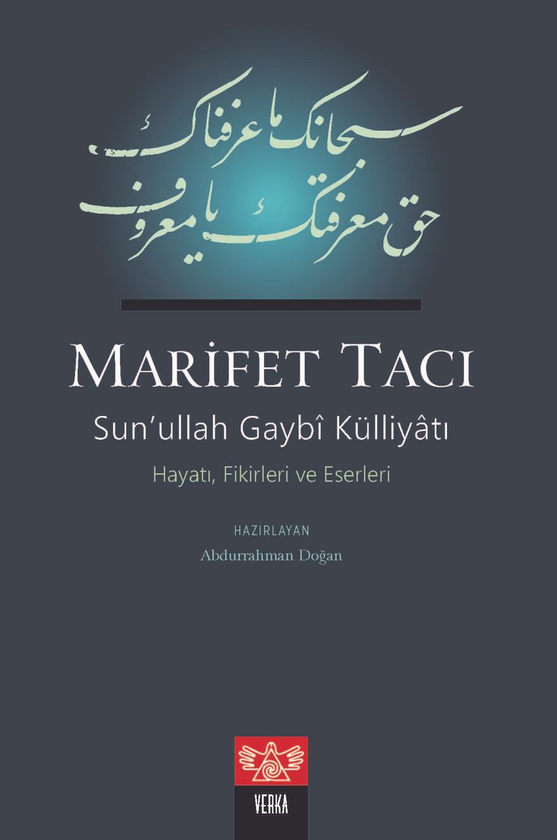 Marifet Tacı Sun'ullah Gaybi Külliyatı Hayatı, Fikirleri ve Eserleri kitap kapağı