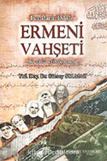Ermeni Vahşeti/Tanıkların Diliyle - Bir Sözlü Tarih Denemesi - 8-A-16 kitap kapağı