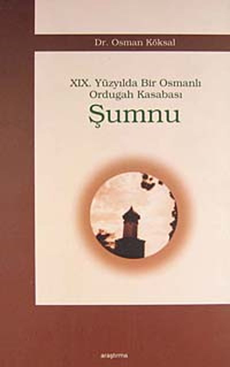 Şumnu / XIX. Yüzyılda Bir Osmanlı Ordugah Kasabası kitap kapağı