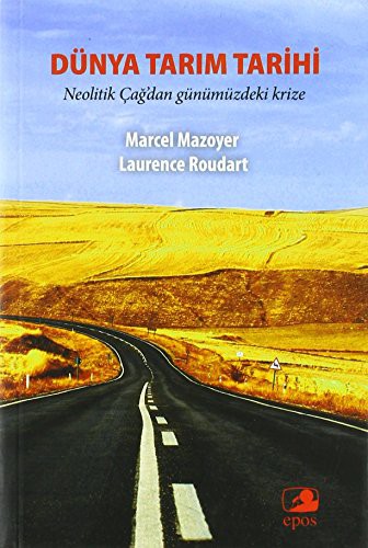 Dünya Tarım Tarihi Neolitik Çağ'dan Günümüzdeki Krize kitap kapağı