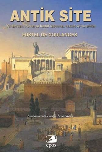 Antik Site Yunan ve Roma'da Tapınma, Hukuk ve Kurumlar Üzerine Bir İnceleme kitap kapağı
