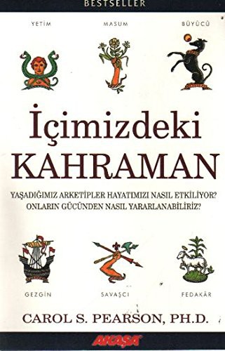 İçimizdeki Kahraman Yaşadığımız Altı Arketip kitap kapağı