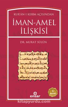 Kur'an-ı Kerim Açısından İman Amel İlişkisi kitap kapağı