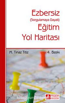 Ezbersiz Eğitim Yol Haritası (Sorgulamaya Dayalı) kitap kapağı