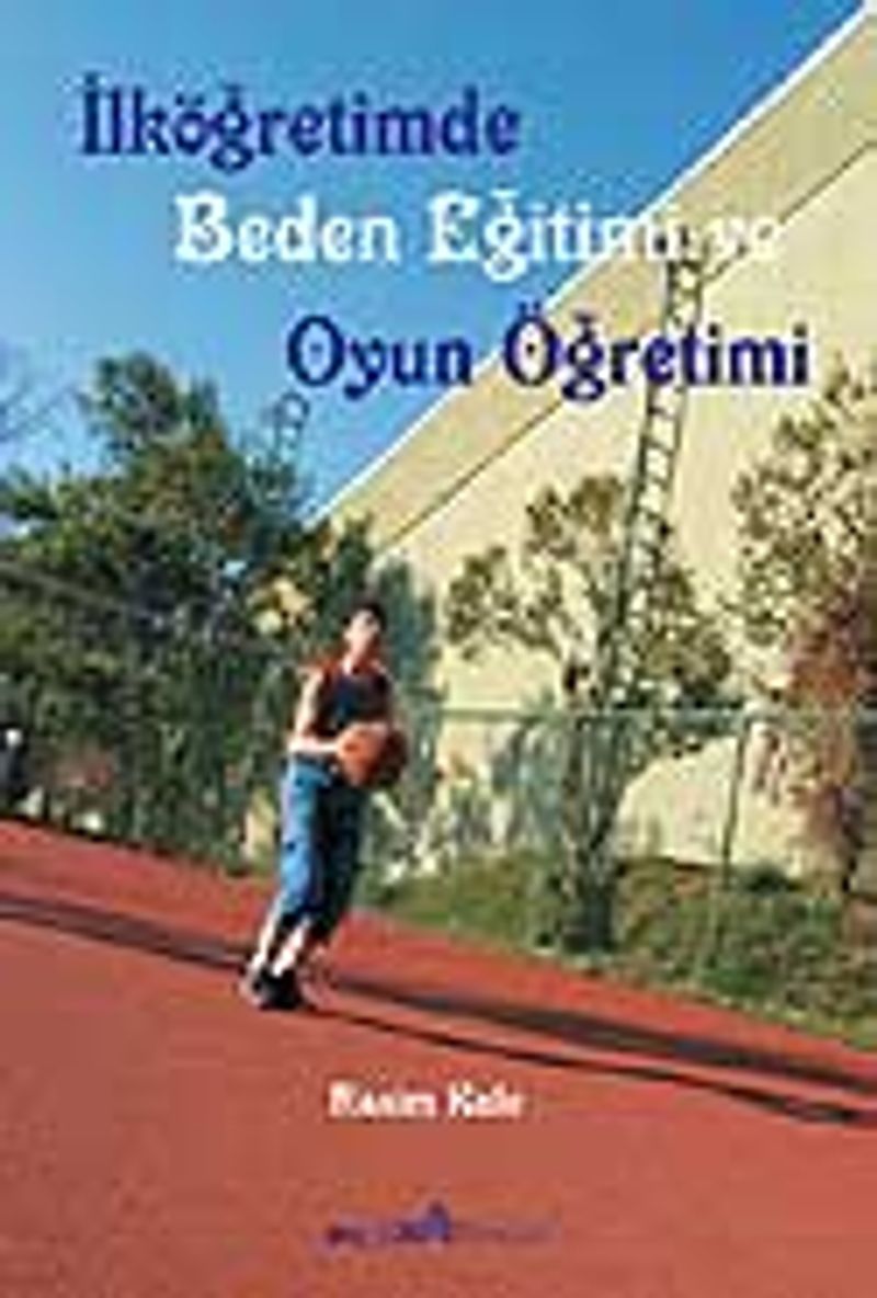İlköğretimde Beden Eğitimi ve Oyun Öğretimi kitap kapağı