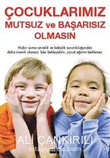 Çocuklarımız Mutsuz ve Başarısız Olmasın kitap kapağı