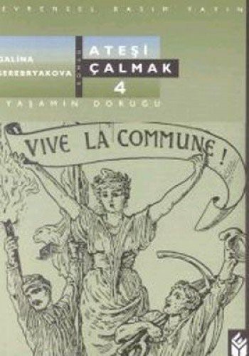 Ateşi Çalmak 4 Yaşamın Doruğu kitap kapağı