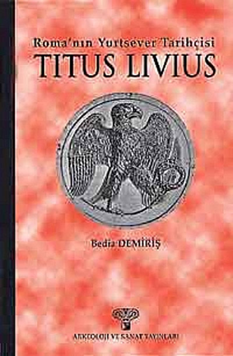 Titus Livius Roma'nın Yurtsever Tarihçisi kitap kapağı