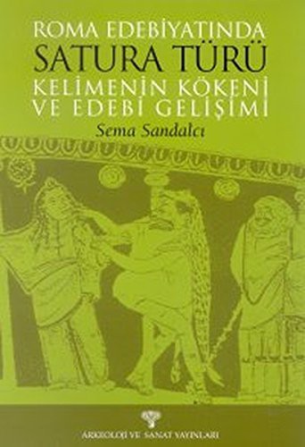 Roma Edebiyatında Satura Türü Kelimenin Kökeni ve Edebi Gelişimi kitap kapağı