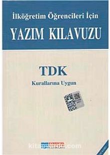 İlköğretim Öğrencileri İçin Yazım Kılavuzu & TDK Kurallarına Uygun (Küçük Boy) kitap kapağı