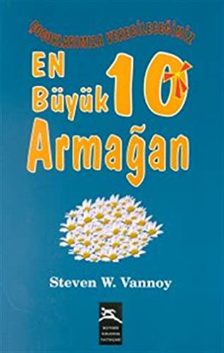 Çocuklarımıza Verebileceğimiz En Büyük 10 Armağan kitap kapağı