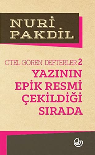 Yazının Epik Resmi Çekildiği Sırada 2/Otel Gören Defterler kitap kapağı