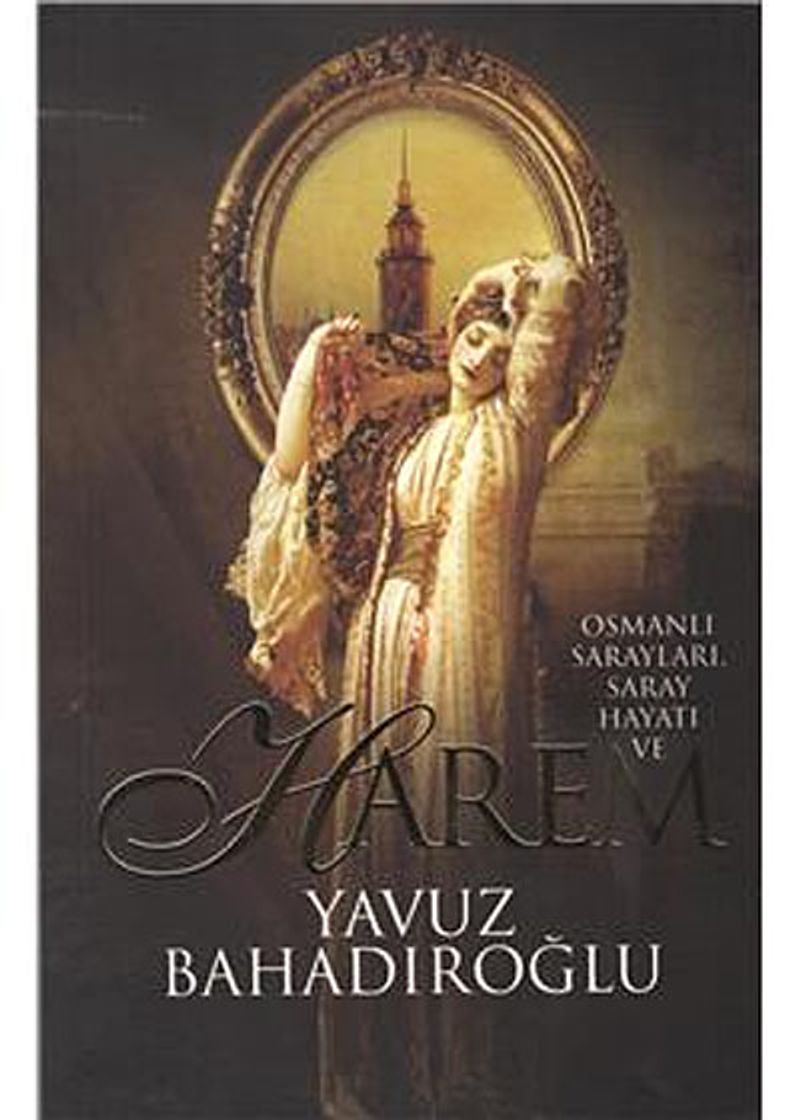 Osmanlı Sarayları,Saray Hayatı ve Harem kitap kapağı