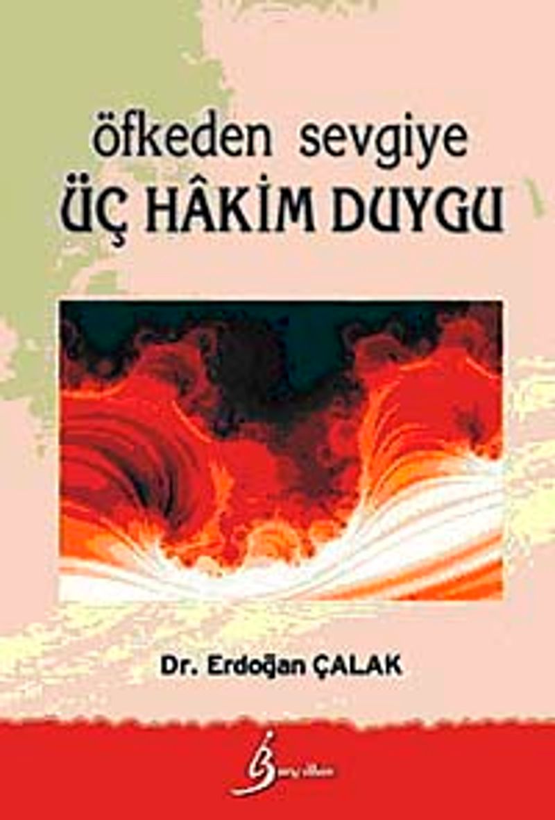 Öfkeden Sevgiye Üç Hakim Duygu kitap kapağı