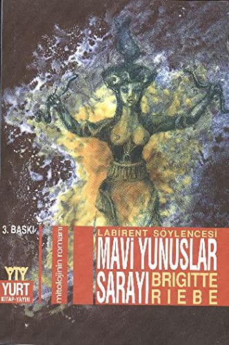 Mavi Yunuslar Sarayı Mitolojinin Romanı kitap kapağı