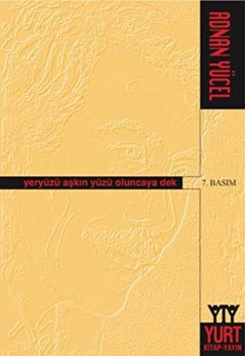 Yeryüzü Aşkın Yüzü Oluncaya Dek kitap kapağı