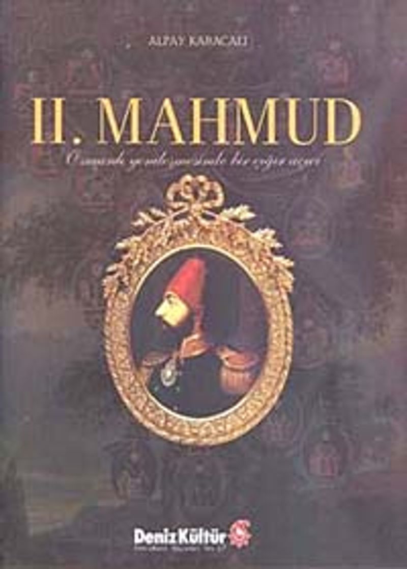 II. Mahmud Osmanlı Yenileşmesinde Bir Çığır Açıcı kitap kapağı