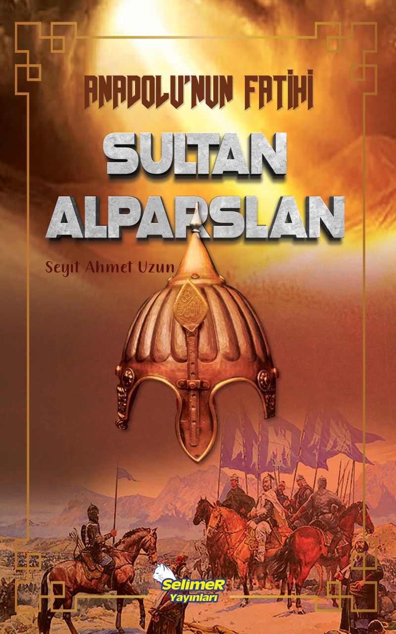 Anadolu'nun Fatihi Sultan Alparslan kitap kapağı