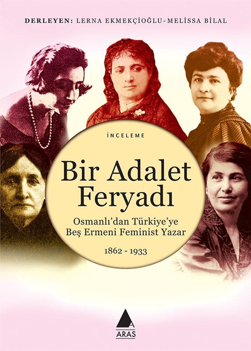 Bir Adalet Feryadı / Osmanlı'dan Türkiye'ye Beş Ermeni Feminist Yazar kitap kapağı