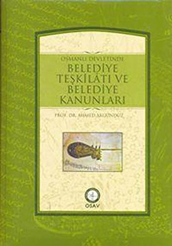 Osmanlı Devletinde Belediye Teşkilatı ve Belediye Kanunları kitap kapağı