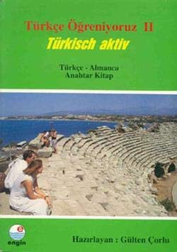 Türkçe Öğreniyoruz 2 / Türkisch Aktiv / Türkçe-Almanca  Anahtar Kitap kitap kapağı